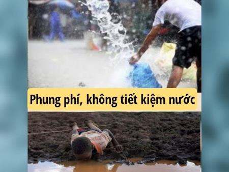 HÃY TIẾT KIỆM NƯỚC VÌ NƯỚC SẠCH RẤT QUÝ